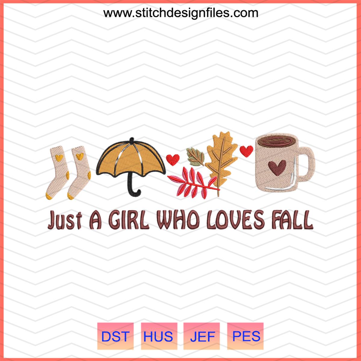 Just a Girl Who Loves Fall Embroidery Design