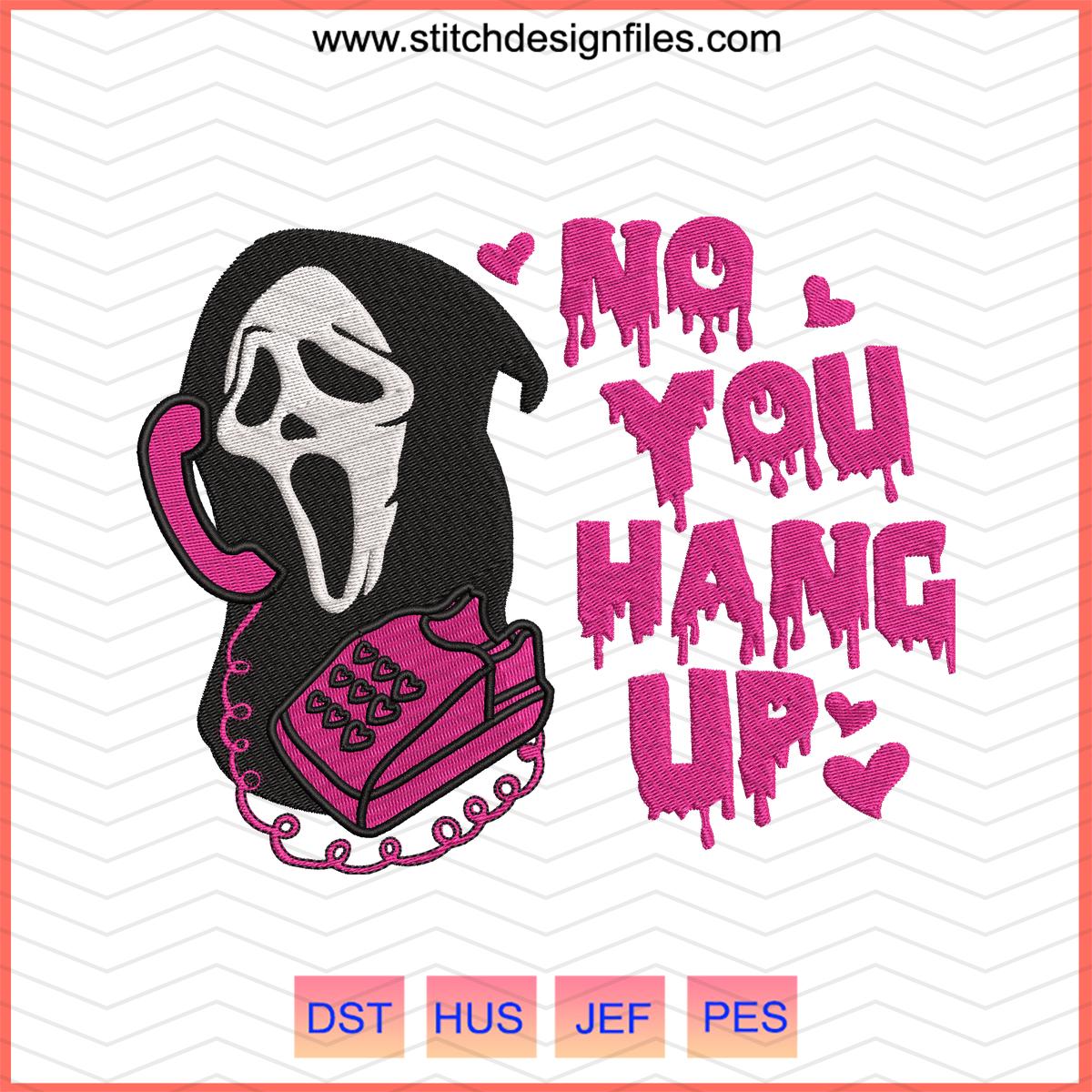Scream on Phone Embroidery Design – No You Hang Up